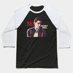 Ray Liotta Henry Hill Goodfellas Baseball T-Shirt